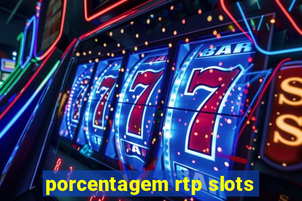 porcentagem rtp slots